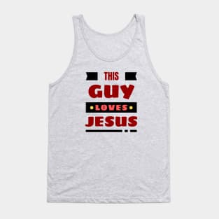 This Guy Loves Jesus | Christian Tank Top